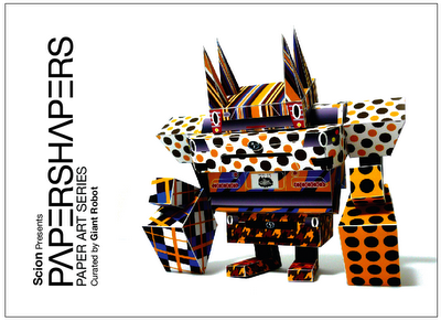 Scion Presents: PAPERSHAPERS curated by Giant Robot