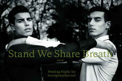 Stand We Share Breath by Predrag Pajdic for Wrong Weather Part 2