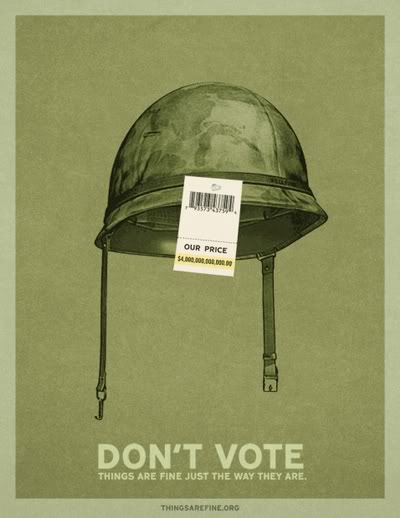 Don’t Vote Things Are Fine Just The Way They Are