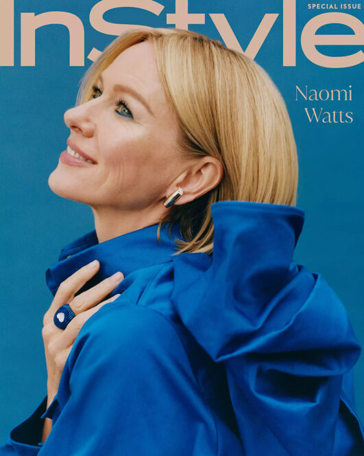 Naomi Watts is the Cover Star of American InStyle Magazine