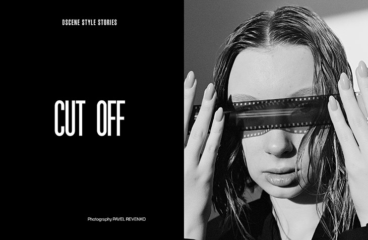 DSCENE STYLE STORIES: Cut Off by Pavel Revenko